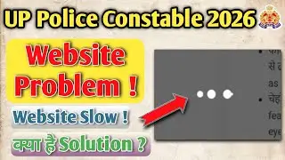 up police constable website problem solution | up police website slow problem