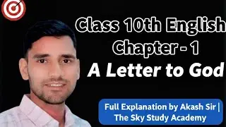 🎯 Class 10 English | A Letter to God Extract Based Questions | Full Explanation by Akash Sir