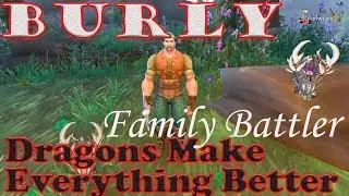 Family Battler Trainer Burly and Dragons Make Everything Better trategy