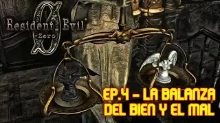 Resident Evil Zero - La balanza del Bien y el Mal - Ep.4
