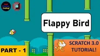 Flappy Bird! - Part 1 | Easy, Simple, Beginner Scratch Tutorial | Just Finished Coding!