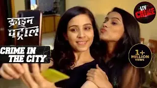 बंदिशें | क्राइम पेट्रोल | Crime Patrol | Crime In The City | Full Episode | Mumbai