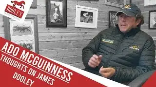 Ado McGuinness Response About James Dooley from Dooley Thoroughbreds