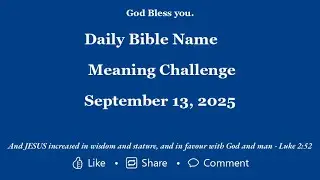 Daily Bible Name Meaning Challenge Sep 13 2025