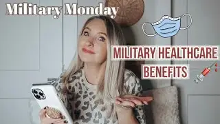 MILITARY HEALTHCARE | MILITARY WIFE BENEFITS | MILITARY MONDAY | ALWAYS4EVERGREENS