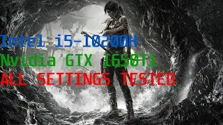 1650Ti 10200H - Tomb Raider (2013) - ALL SETTINGS TESTED