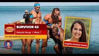 Angelina Cardona Keeley Recaps Survivor 42 Episode 8 -  April 21, 2022
