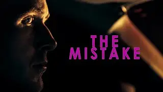 Drive || The Mistake
