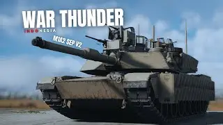 Tank Tertinggi Amerika M1A2 Sep V2 Abrams | War thunder Indonesia