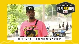 FAN N'ATION OVERTIME with Rapper Chevy Woods