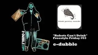 e-dubble - Robots Can't Drink