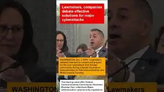Lawmakers, companies debate effective solutions for major cyberattacks