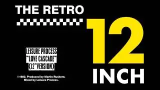 Leisure Process - Love Cascade (12'' Version)