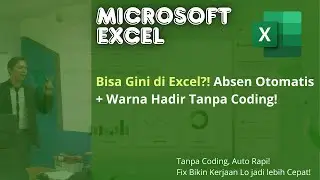 Bisa Gini di Excel?! Absen Otomatis + Warna Hadir Tanpa Coding!