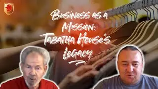 Business as a Mission: Tabatha House's Legacy