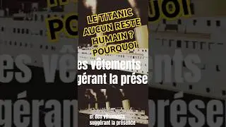 Pourquoi aucun reste humain n'a &eacute;t&eacute; retrouv&eacute; sur l&rsquo;&eacute;pave du Titanic ?
