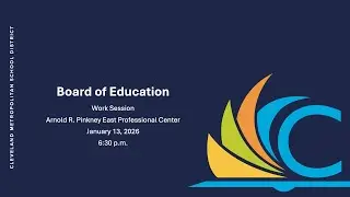 CMSD Board of Education Meeting - January 13, 2026