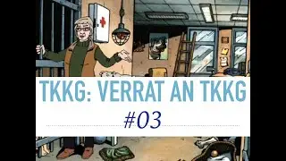 TKKG 05: VERRAT AN TKKG &ndash; Let's (Re-)Play #003 &ndash; Hausverbot f&uuml;r Jugendbanden
