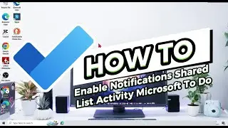 How To Enable Notification Shared List Activity Microsoft To Do In Computer