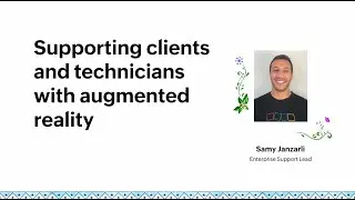 Support Clients and Technicians with Augmented Reality - Samy Janzarli