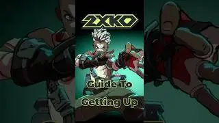 Guide To Getting Up!  #2xko #gaming #riotgames #combos #ekko #ahri #yasuo #fgc  #games #ggstrive