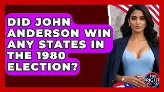 Did John Anderson Win Any States In The 1980 Election? - The Right Politics