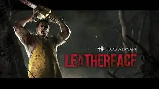 Exclusive Reveal: LEATHERFACE Joins DEAD BY DAYLIGHT