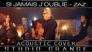 Si jamais j'oublie - Zaz | Acoustic cover | Studio Grange | E5 - P2