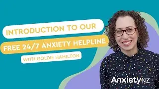 Anxiety NZ - Introduction to our Free 24/7 Anxiety Helpline