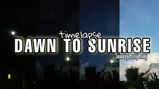 TIMELAPSE | DAWN TO SUNRISE | Wacky Ramos