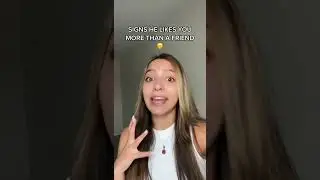 ПРИЗНАКИ ТОГО, ЧТО ВЫ НРАВИТЕСЬ ЕГО БОЛЬШЕ, ЧЕМ ДРУГ #шорты