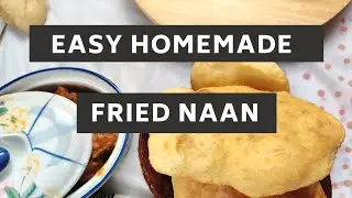 How to make fried Naan|| easy homemade fried naan