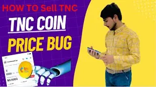 Tnc Coin Price Bug | How to sell Tnc Coin