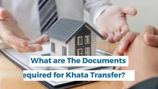 What are The Documents Required for Khata Transfer?