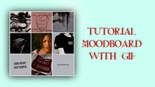 TUTORIAL MAKE AESTHETIC MOODBOARD WITH GIF||PICSART||ALIGHT MOTION||GIF STUDIO