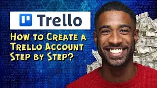 How to Create a Trello Account Step by Step