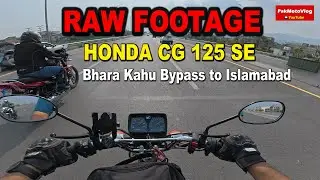 Honda CG 125 SE Model 2025 RAW Video Bhara Kahu Bypass to Islamabad