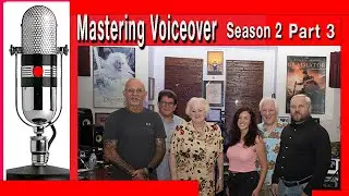 Mastering Voiceover Class Clips Season 2 Part 3