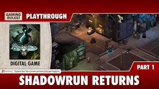 Shadowrun Returns - Digital Game Playthrough - Part 1