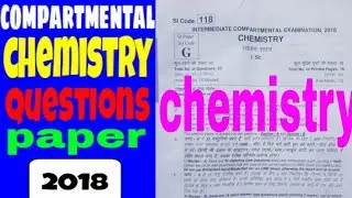 BIHAR BOARD COMPARTMENTAL QUESTION PAPER (CHEMISTRY 12th)2018