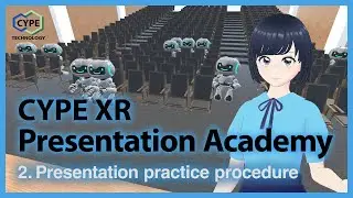 XR Presentation Academy 2: Presentation practice procedure