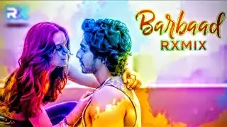 Barbaad RXMIX | Official FL Project 2025 Remixes |   RX Productions | Saiyaara Movie Song 