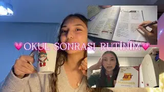 💗OKUL SONRASI RUTİNİM💗/ Sahranur Aktaş