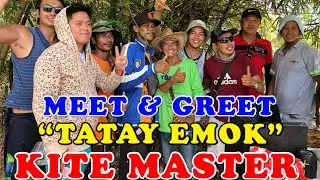WOW | MEET & GREET “THE KITE MASTER” TATAY EMOK