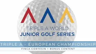 Triple A - European Championship - Finca Cortesin - Feature Holes with Jason Floyd - BONUS CONTENT
