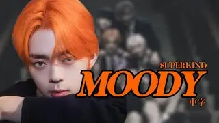 [中字] | SUPERKIND (슈퍼카인드) _ MOODY MV