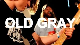 Old Gray (Session #2) - 