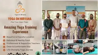 Amazing Yoga Training Experience | Yoga Om Nirvana