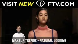 Make-Up Trends: Natural Trends | FashionTV