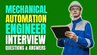 Mechanical Automation Engineer Interview Questions and Answers | Must Watch Before Your Interview